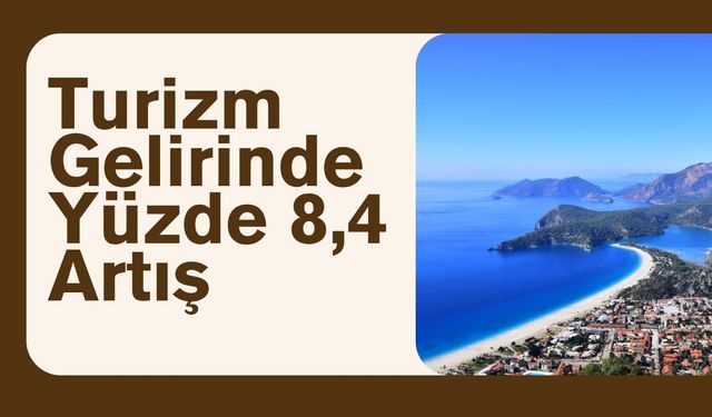 Turizm Gelirinde Yüzde 8,4 Artış