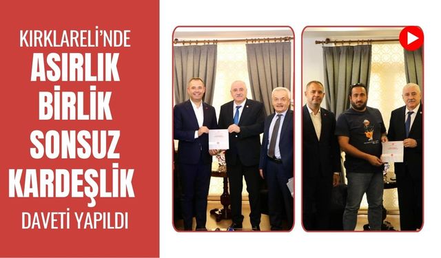 Kırklareli’nde Asırlık Birlik Sonsuz Kardeşlik Daveti Yapıldı