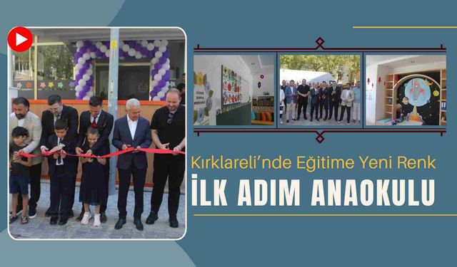 Kırklareli’nde Eğitime Yeni Renk, İlk Adım Anaokulu