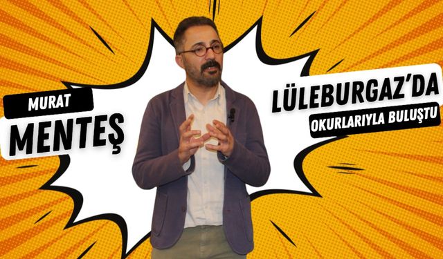 Murat Menteş Lüleburgaz’da Okurlarıyla Buluştu