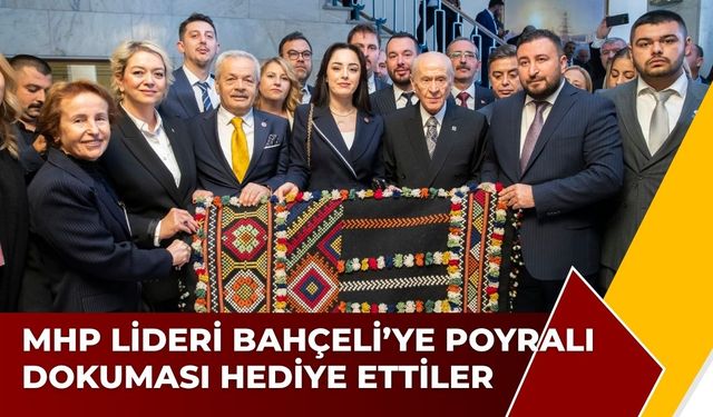 MHP Lideri Bahçeli’ye Poyralı Dokuması Hediye Ettiler