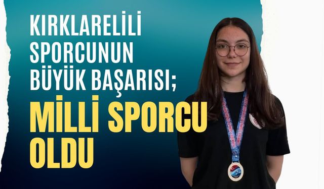Kırklarelili Sporcunun Büyük Başarısı; Milli Sporcu Oldu