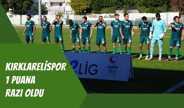 Kırklarelispor 1 Puana Razı Oldu!