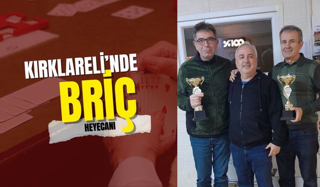Kırklareli’nde Briç Heyecanı Sürüyor!
