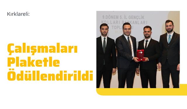 Kırklareli: Çalışmaları Plaketle Ödüllendirildi