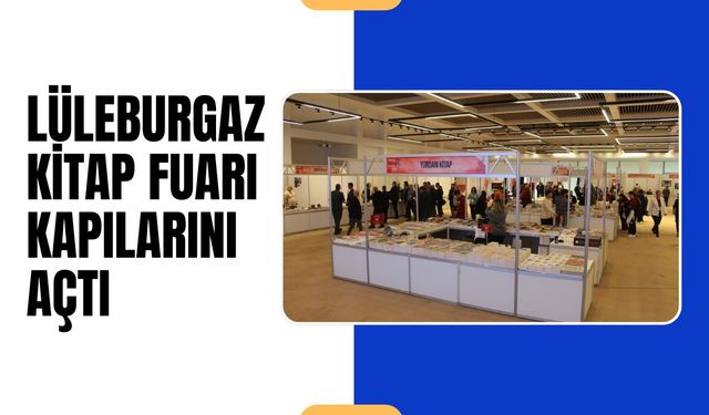 Lüleburgaz Kitap Fuarı Kapılarını Açtı