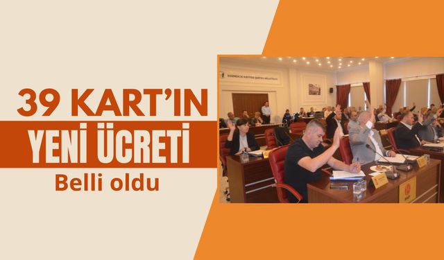 39 Kart’ın Yeni Ücreti Belli oldu