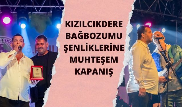 Kızılcıkdere Bağbozumu Şenliklerine Muhteşem Kapanış