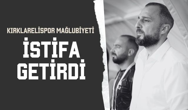Kırklarelispor Mağlubiyeti İstifa Getirdi