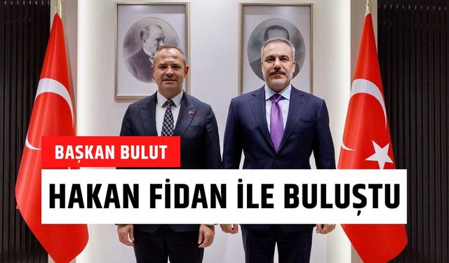 Başkan Bulut Hakan Fidan İle Buluştu
