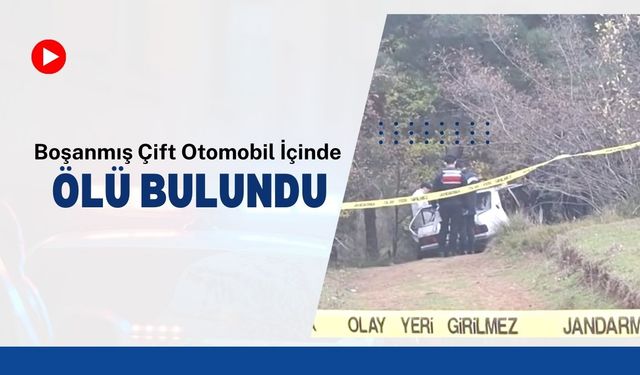Boşanmış Çift Otomobil İçinde Ölü Bulundu