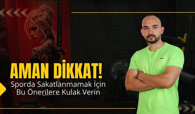 Aman Dikkat! Sporda Sakatlanmamak İçin Bu Önerilere Kulak Verin