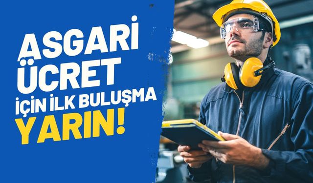 Asgari Ücret İçin İlk Buluşma Yarın