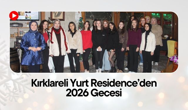 Kırklareli Yurt Residence’den 2026 Gecesi