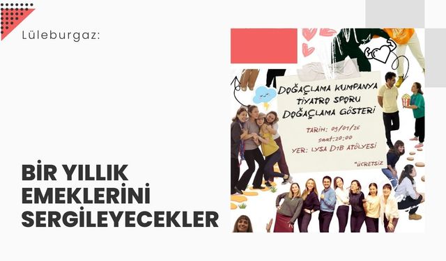 Lüleburgaz: Bir Yıllık Emeklerini Sergileyecekler