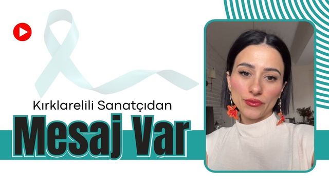 Kırklarelili Sanatçıdan Mesaj Var