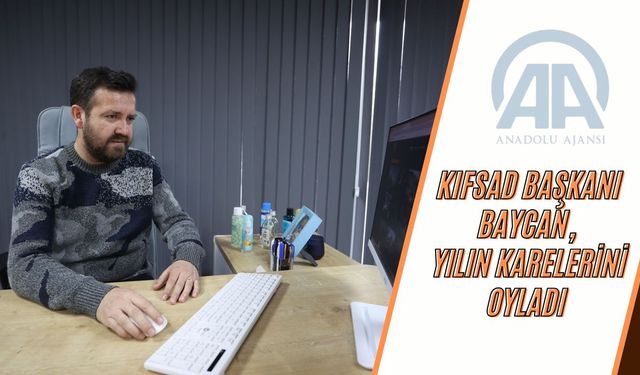 KIFSAD Başkanı Baycan, Yılın Karelerini Oyladı