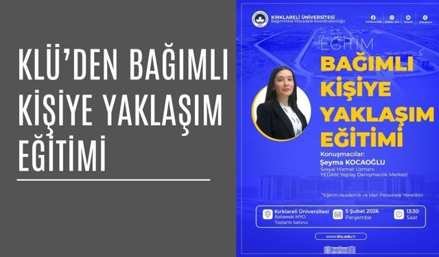 KLÜ’den Bağımlı Kişiye Yaklaşım Eğitimi