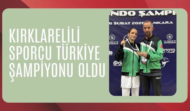 Kırklarelili Sporcu Türkiye Şampiyonu Oldu