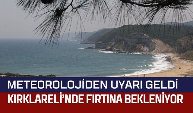 Meteorolojiden Kırklareli İçin Fırtına Uyarısı