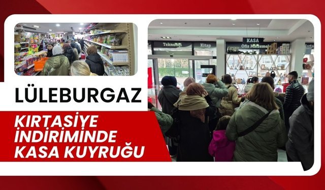 LÜLEBURGAZ; Kırtasiye İndiriminde Kasa Kuyruğu