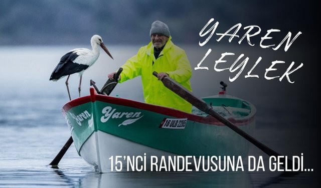 Yaren Leylek 15’nci Randevusuna Da Geldi