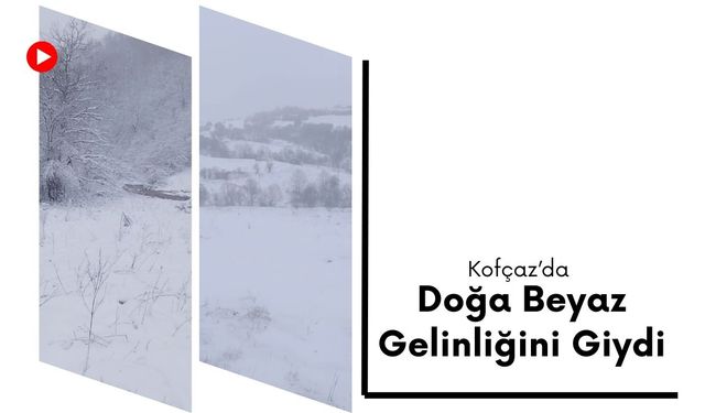 Kofçaz’da Doğa Beyaz Gelinliğini Giydi