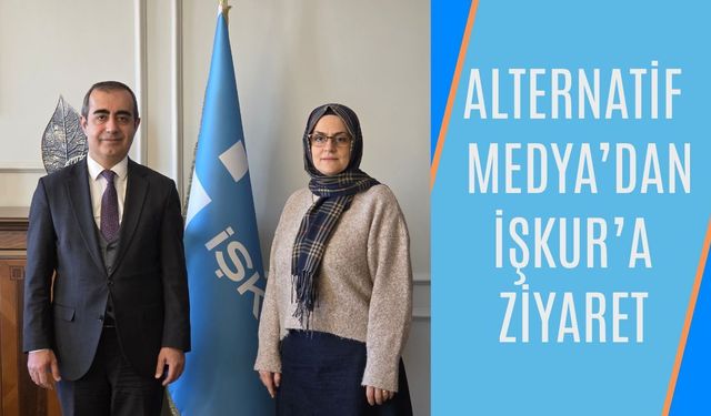 Alternatif Medya’dan İŞKUR’a Ziyaret