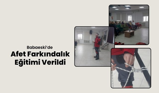 Babaeski’de Afet Farkındalık Eğitimi Verildi