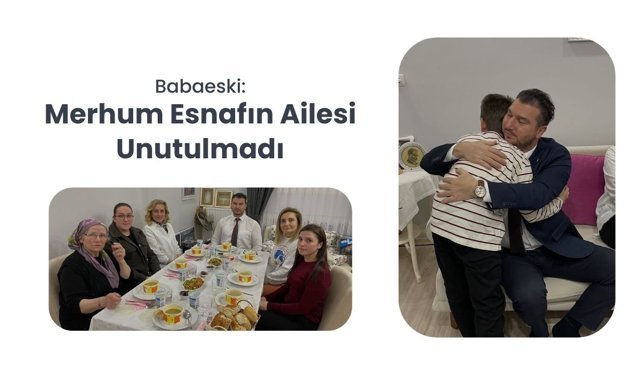 Babaeski: Merhum Esnafın Ailesi Unutulmadı