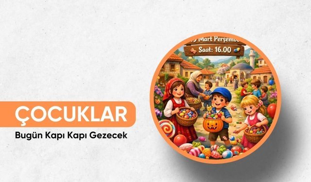 Çocuklar Bugün Kapı Kapı Gezecek