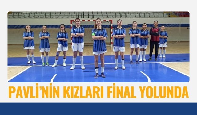 Pavli’nin Kızları Final Yolunda