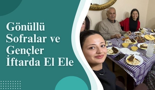 Gönüllü Sofralar ve Gençler İftarda El Ele