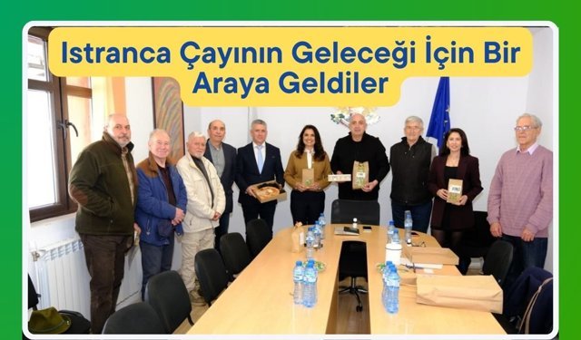 Istranca Çayının Geleceği İçin Bir Araya Geldiler