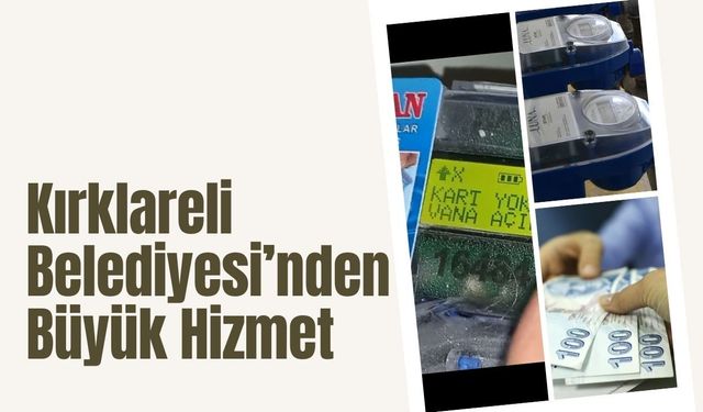 Kırklareli Belediyesi’nden Büyük Hizmet