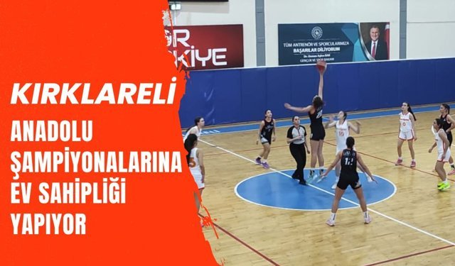 Kırklareli, Anadolu Şampiyonalarına Ev Sahipliği Yapıyor