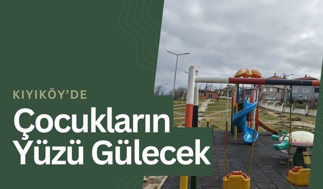 Kıyıköy’de Çocukların Yüzü Gülecek