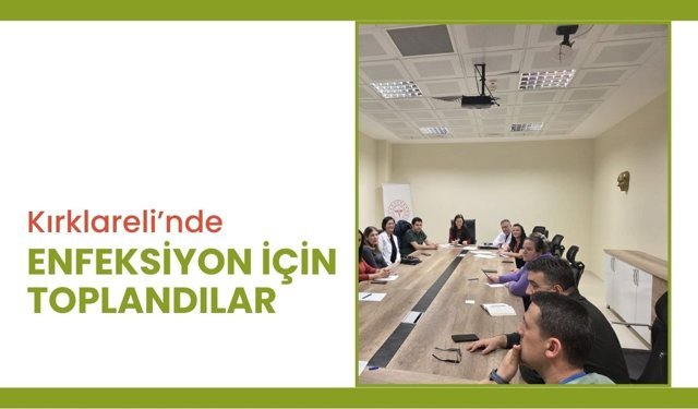 Kırklareli’nde Enfeksiyon İçin Toplandılar