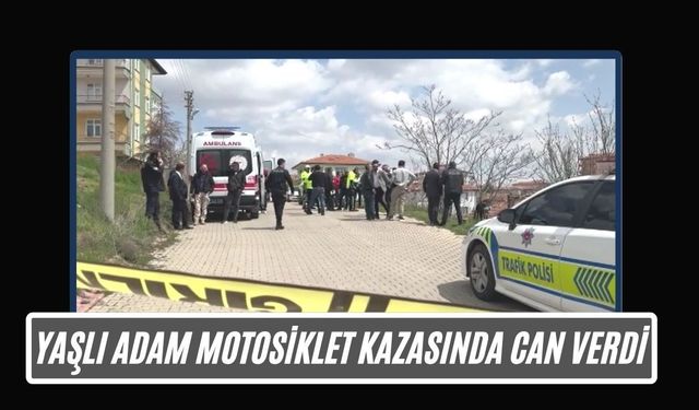 Yaşlı Adam Motosiklet Kazasında Can Verdi