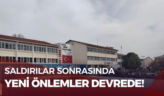 Saldırılar Sonrasında Okullarda Yeni Önlemler Devrede!