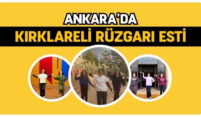 Ankara’da Kırklareli Rüzgarı Esti