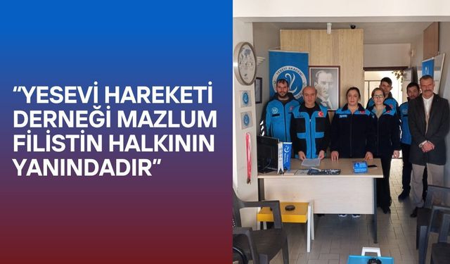 “Yesevi Hareketi Derneği Mazlum Filistin Halkının Yanındadır”