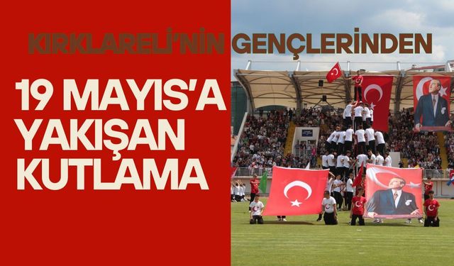 Kırklareli’nin Gençlerinden 19 Mayıs’a Yakışan Kutlama