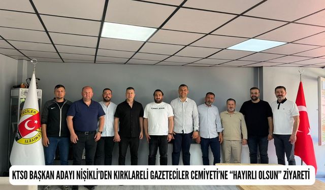 KTSO Başkan Adayı Nişikli’den Kırklareli Gazeteciler Cemiyeti’ne “Hayırlı Olsun” Ziyareti