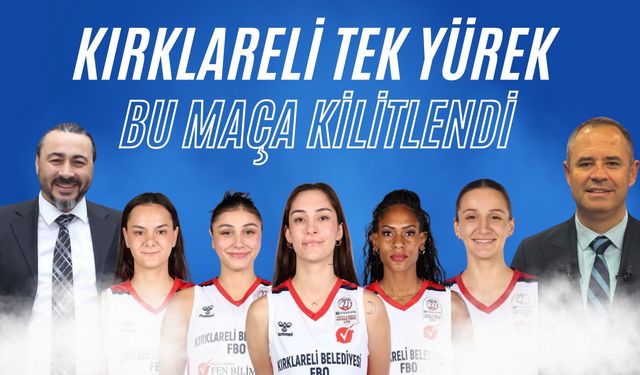 KIRKLARELİ TEK YÜREK BU MAÇA KİLİTLENDİ; DEV MAÇ SAAT 19.00'DA