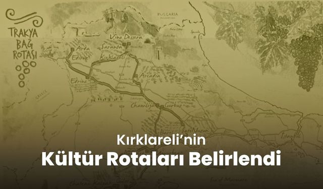 Kırklareli’nin Kültür Rotaları Belirlendi