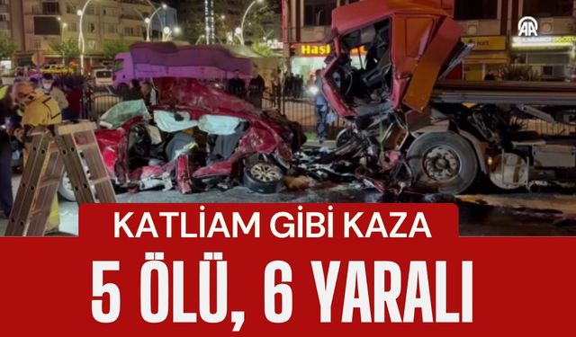 KATLİAM GİBİ KAZA; 5 Ölü, 6 Yaralı