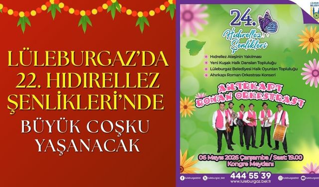 Lüleburgaz’da 22. Hıdırellez Şenlikleri’nde Büyük Coşku Yaşanacak
