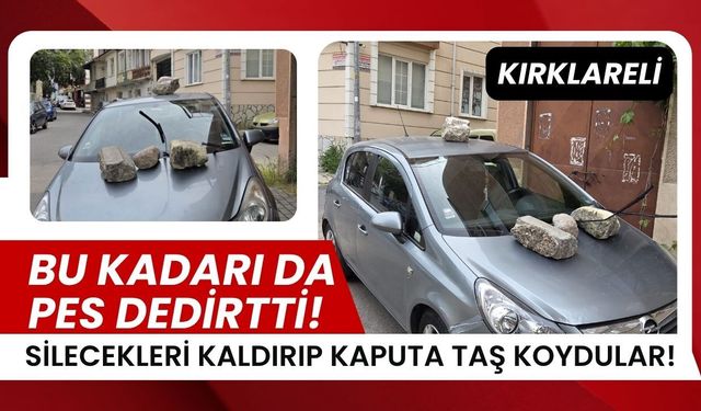 BU KADARI DA PES DEDİRTTİ; Silecekleri Kaldırıp Kaputa Taş Koydular