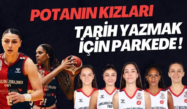 POTANIN KIZLARI TARİH YAZMAK İÇİN PARKEDE!